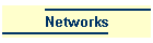 Networks